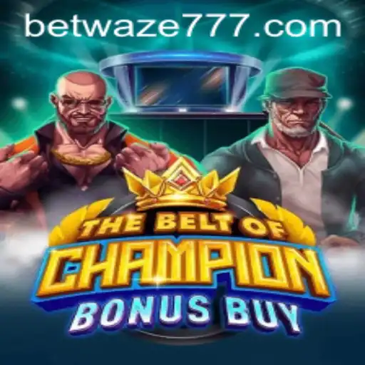 TheBeltOfChampionBonusBuy: A Deep Dive into the Latest Gaming Sensation